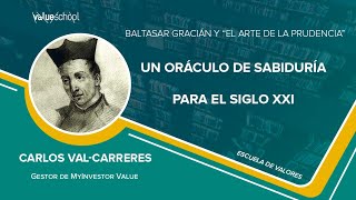 Baltasar Gracián y “El arte de la prudencia” Un oráculo de sabiduría para el siglo XXI [upl. by Eilasor627]