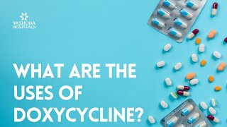 What are the uses of Doxycycline [upl. by Vernier]