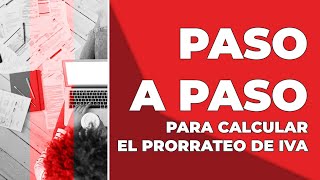 🔍 DESCUBRE Cómo CALCULAR el Prorrateo del IVA ¡Guía COMPLETA Paso a Paso ✅ [upl. by Mechling]