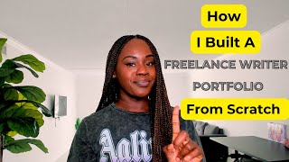 Follow These Steps To Build A Freelance Writing Portfolio With NO EXPERIENCE [upl. by Maggee]