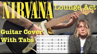 Nirvana  Lounge Act  Guitar Cover With Tabs [upl. by Aicnelev300]