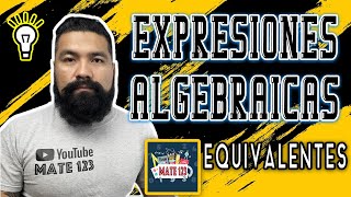 EXPRESIONES ALGEBRAICAS EQUIVALENTES [upl. by Tallbott]