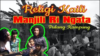 MANJILI RINGATA II PULANG KAMPUNG II RELIGI KAILI [upl. by Llertac]