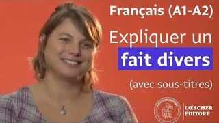 Français  Expliquer un fait divers avec soustitres [upl. by Souza]