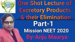 One shot lecture of Excretory products and their Elimination NEET 2020 Part1 ByAnju Maurya [upl. by Nahtan568]