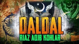 DALDAL  Ep 01  Pakistan Mein Dehshat Gardi Ki Dastaan  Roxen Original  Riaz Aqib Kohlar [upl. by Ahsoem]