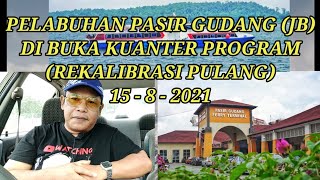 iNFO TKi PELABUHAN PASIR GUDANG AKAN DI BUKA UNTUK PROGRAM REKALIBRASI PULANG 15  8  2021 [upl. by Atsugua112]