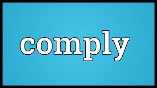 Comply Meaning [upl. by Aliak]