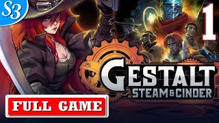 Gestalt Steam amp Cinder  Full Gameplay Walkthrough  Part 1  State 3 [upl. by Christan]