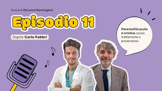 S01x11  Pancreatite acuta e cronica cause trattamento e prevenzione con Carlo Fabbri [upl. by Florian]