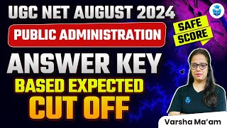 UGC NET Public Administration Answer Key Expected Cut off 2024  UGC NET Safe Score  Varsha Mam [upl. by Winer36]