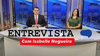 ENTREVISTA ISABELLE NOGUEIRA [upl. by Chil]