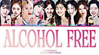 Twice트와이스 ALCOHOL FREE LYRICS  COLOR CODED LYRICS HANROMENG [upl. by Aihsekyw912]