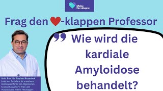 Wie wird die kardiale Amyloidose behandelt [upl. by Anrapa]