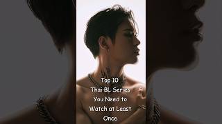 Top 10 Thai BL Series You Need to Watch at Least Once blrama blseriestowatch blseries bldramas [upl. by Calise]