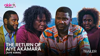 THE RETURN AIYE AKAMARA AIYE KERIN OFFICIAL YORUBA MOVIE TRAILER 2024  OKIKI PREMIUM TV [upl. by Refotsirhc]