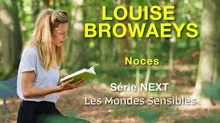 Louise Browaeys Noces Série Les Mondes Sensibles  NEXT [upl. by Aibar]