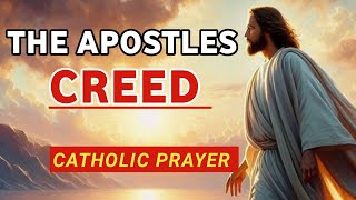 Apostles Creed Catholic Prayer  Jesus Prayer  Daily Jesus Prayer [upl. by Colwin698]