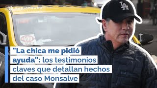 quotLa chica me pidió ayudaquot los testimonios claves del caso Monsalve [upl. by Shaff]