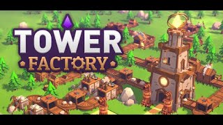 Tower Factory  PC Gameplay [upl. by Souvaine]