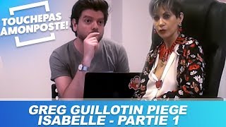 Greg Guillotin piège Isabelle MoriniBosc  Partie 1 [upl. by Schindler]