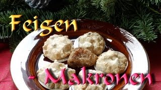 Weihnachtsbäckerei Feigenmakronen Rezept [upl. by Jobie569]