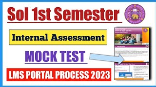 Sol 1st Semester Lms Portal Internal Assessment Step by Step Process 2023 II How to login Lms portal [upl. by Anerbas70]