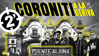 CORONITI A LA DERIVA  EPISODIO 28 2 MINUTOS EN VALENTÍN ALSINA [upl. by Selmner]