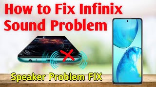 How to Fix Infinix Sound Problem  Infinix Mobile Sound Problem Solved [upl. by Johst512]