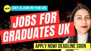 LIMITED TIME GRADUATE JOBS IN UK  Jobs in UK with VISA SPONSORSHIP for Graduates  Job Tips [upl. by Oliva159]