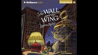 Fantasy Audiobooks The Wall and the Wing By Laura Ruby  Audiobooks Full Length [upl. by Aierdna]