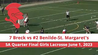 7 Breck School vs 2 BenildeSt Margarets 5A Quarter Final Girls Lacrosse June 1 2023 [upl. by Farmann]