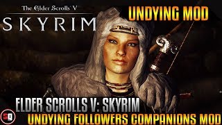 The Elder Scrolls V Skyrim  Undying FollowersCompanions Mod [upl. by Akinyt]