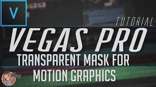 TRANSPARENT MASK FOR FOR MOTION GRAPHICS  VEGAS PRO TUTORIALS  Tutorial Thursdays [upl. by Cattier]