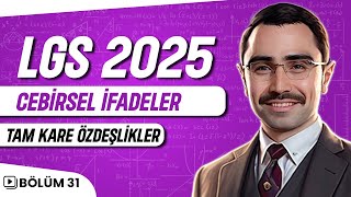 Cebirsel İfadeler  Tam Kare Özdeşlikler  LGS 2025  8Sınıf Matematik [upl. by Earaj]