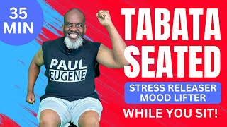 Seated Tabata HIIT Workout for Everyone  Stress Releaser  35 Min [upl. by Dedie444]