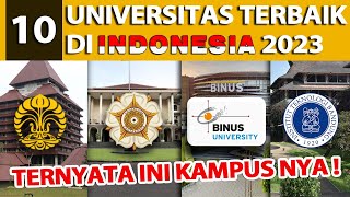 10 UNIVERSITAS TERBAIK DI INDONESIA 2023 ADA KAMPUS KAMU GAK [upl. by Croteau960]