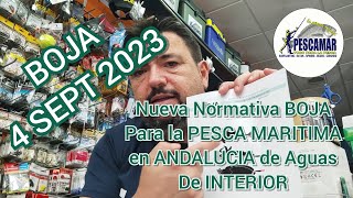 PESCAMAR  VID123  NUEVA Normativa de Pesca Marítima para ANDALUCIA  BOJA 4 SEPTIEMBRE 2023 [upl. by Amiel]