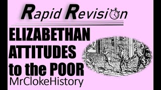 GCSE History Rapid Revision Elizabethan Attitudes to the Poor [upl. by Delastre]