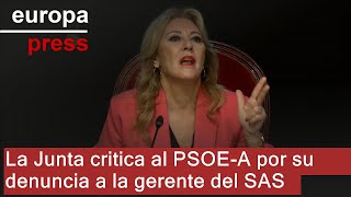 La Junta acusa al PSOEA de denunciar a la gerente del SAS para quotsacar pechoquot ante Sánchez [upl. by Dre]