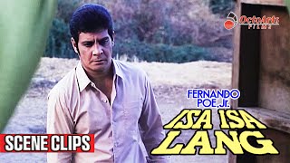 ISAISA LANG 1985  SCENE CLIPS 1  Fernando Poe Jr Marianne de la Riva Jaime Fabregas [upl. by Hallee]