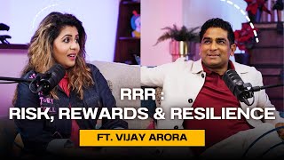 RRR Risk Rewards amp Resilience with Vijay Arora amp Mareesha Parikh  Episode 07 [upl. by Austina]