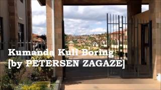 Kumanda Kuli Boring  by Petersen Zagaze ZAMBIAN DANCE [upl. by Ivets]