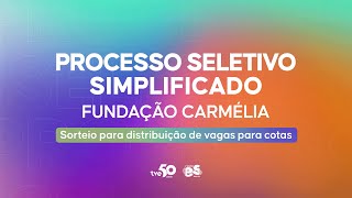 Sorteio público para distribuição de vagas para cotas  PSS Fundação Carmélia  101024  15h30 [upl. by Yrokcaz]