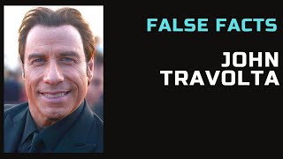 False Facts  John Travolta [upl. by Anidem370]