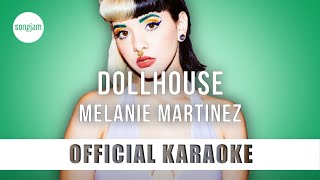 Melanie Martinez  Dollhouse Official Karaoke Instrumental  SongJam [upl. by Alamap]