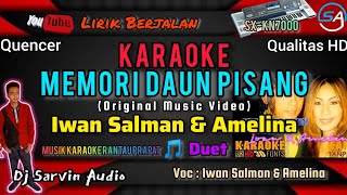 MEMORI DAUN PISANG KARAOKE  IWAN SALMAN amp AMELINA  ORIGINAL MUSIC VIDEO [upl. by Rhiamon]