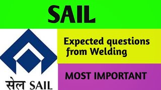 SAIL  EXPECTED QUESTIONS FROM WELDING TECHNOLOGY  MOST IMPORTANT [upl. by Nyltac781]