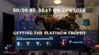 Ultimate Custom Night 5020 Mode ReBeat on Console Getting the Platinum Trophy [upl. by Aerahs255]