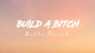 Bella Poarch  Build a Btch  Slowed  Lyrics [upl. by Melmon]